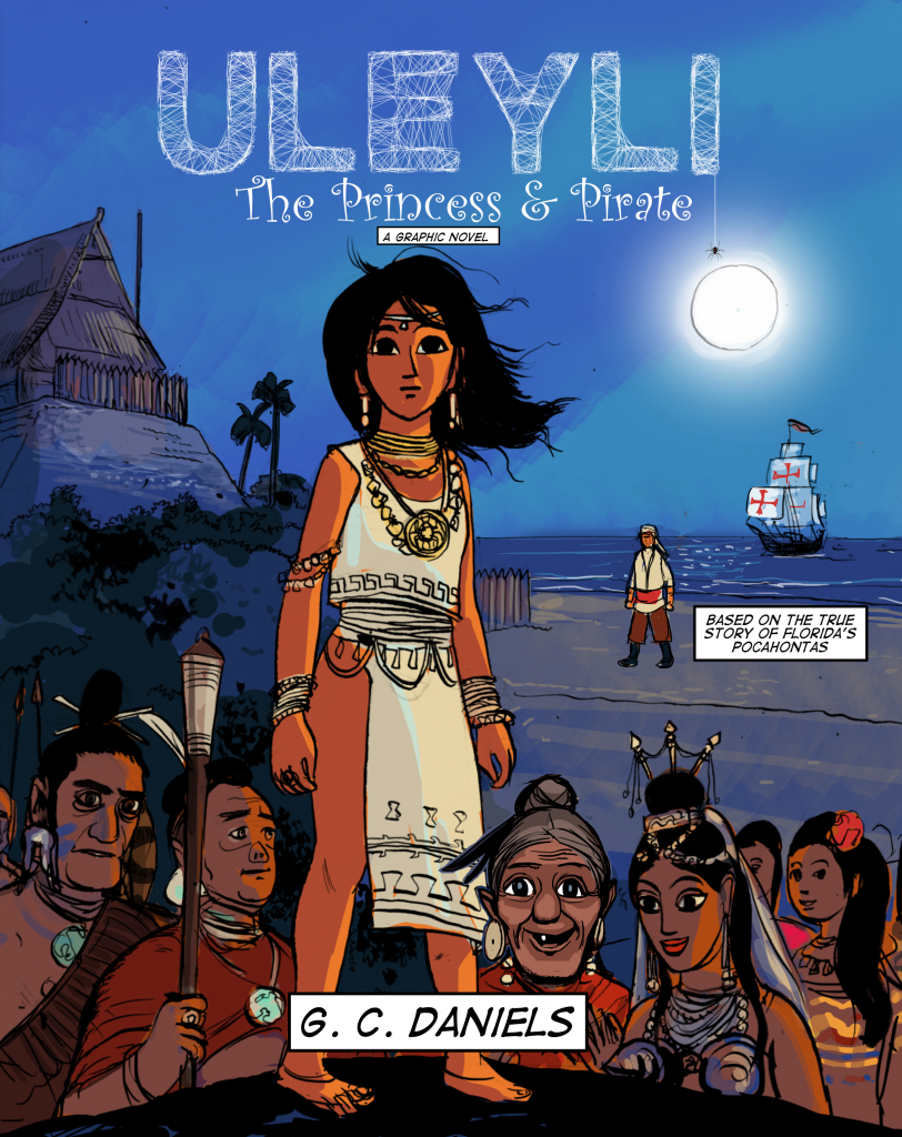 Uleyli- The Princess & Pirate: Based on the True Story of Florida's Pocahontas